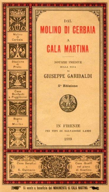 Dal molino di Cerbaia a Cala Martina Notizie inedite sulla vita di Giuseppe Garibaldi Dal molino di Cerbaia a Cala Martina Notizie inedite sulla vita di Giuseppe Garibaldi