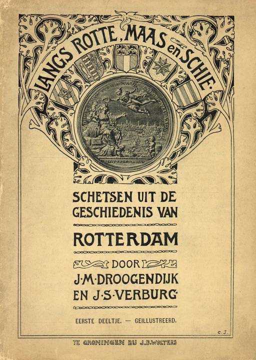 Langs Rotte, Maas en Schie. I.
schetsen uit de geschiedenis van Rotterdam