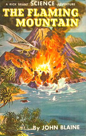 The Flaming Mountain: A Rick Brant Science-Adventure Story The Flaming Mountain: A Rick Brant Science-Adventure Story