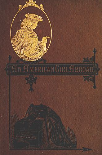 An American Girl Abroad An American Girl Abroad