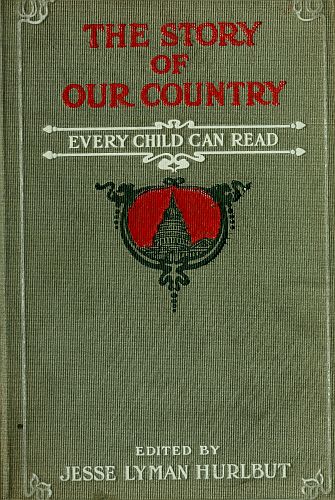 The Story of Our Country Every Child Can Read The Story of Our Country Every Child Can Read