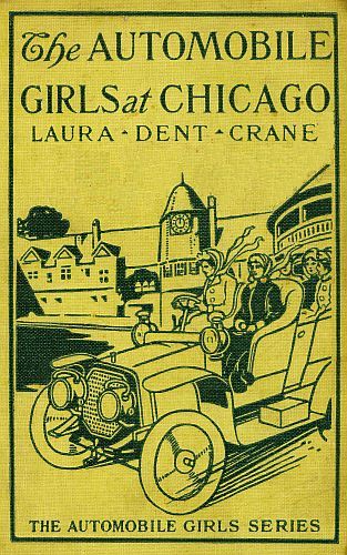 The Automobile Girls at Chicago; Or, Winning Out Against Heavy Odds The Automobile Girls at Chicago; Or, Winning Out Against Heavy Odds
