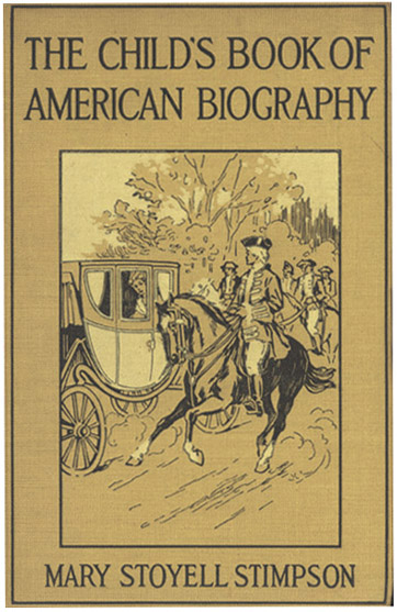 The Child's Book of American Biography The Child's Book of American Biography