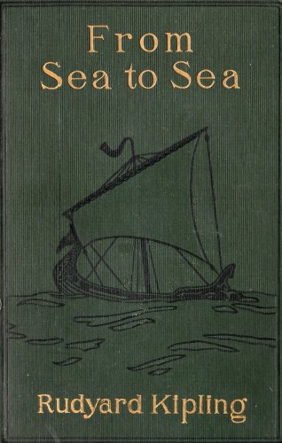 From Sea to Sea; Letters of Travel From Sea to Sea; Letters of Travel