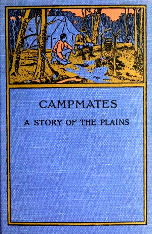 Campmates: A Story of the Plains Campmates: A Story of the Plains