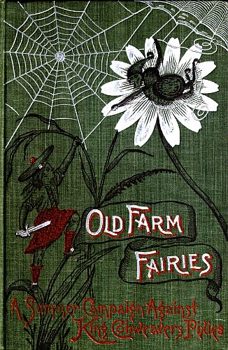 Old Farm Fairies: A Summer Campaign In Brownieland Against King Cobweaver's Pixies