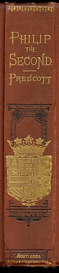 History of the Reign of Philip the Second King of Spain, Vol. 3 And Biographical & Critical Miscellanies History of the Reign of Philip the Second King of Spain, Vol. 3 And Biographical & Critical Miscellanies