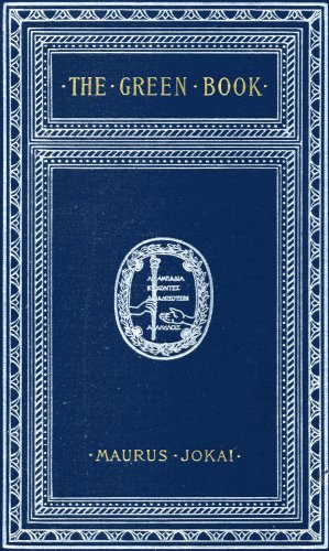 The Green Book; Or, Freedom Under the Snow: A Novel The Green Book; Or, Freedom Under the Snow: A Novel