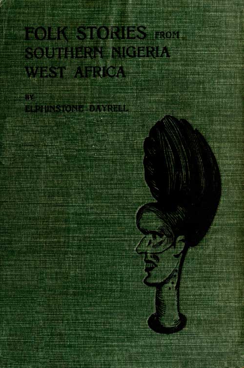 Folk Stories from Southern Nigeria, West Africa Folk Stories from Southern Nigeria, West Africa