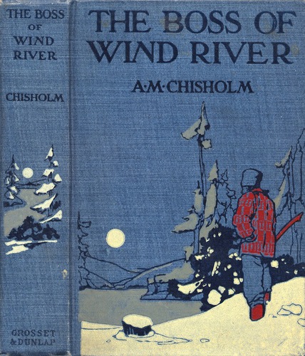 The Boss of Wind River The Boss of Wind River