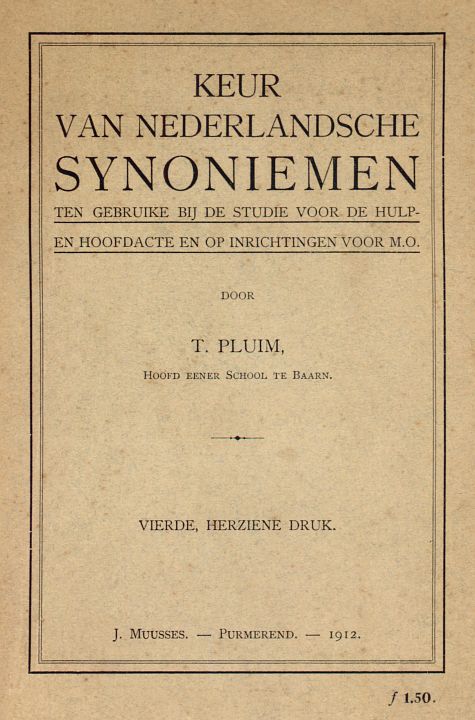 Keur van Nederlandsche Synoniemen
Ten gebruike bij de studie voor de hulp- en hoofdacte en op inrichtingen voor M.O.