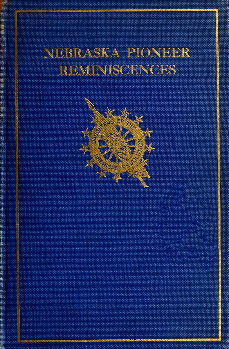 Collection of Nebraska Pioneer Reminiscences
