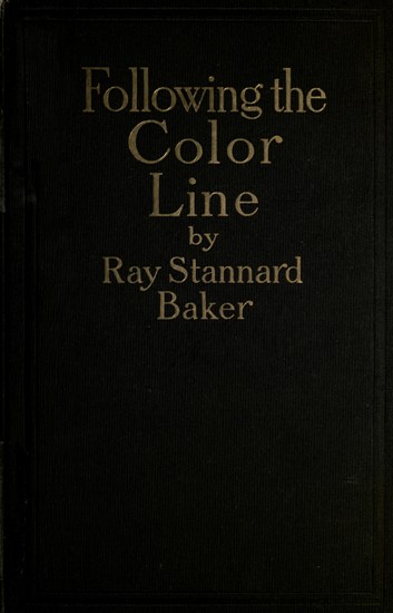 Following the Color Line
An account of Negro citizenship in the American democracy