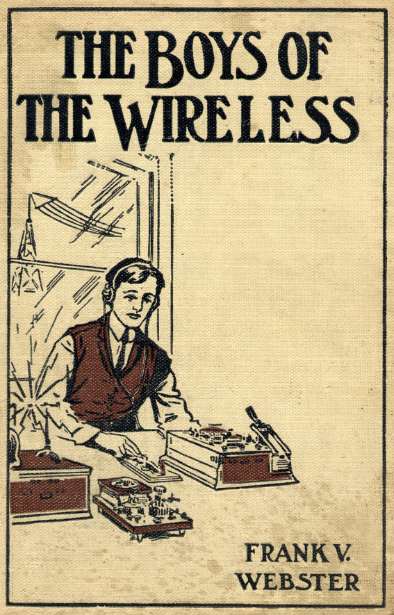 The Boys of the Wireless; Or, A Stirring Rescue from the Deep The Boys of the Wireless; Or, A Stirring Rescue from the Deep