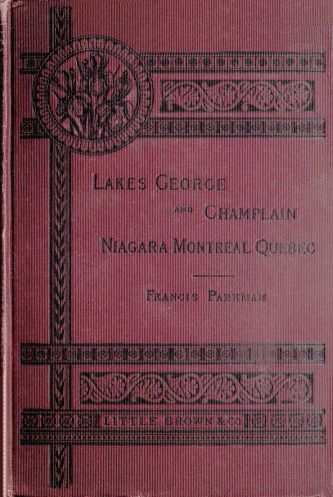 Historic Handbook of the Northern Tour Lakes George and Champlain; Niagara; Montreal; Quebec Historic Handbook of the Northern Tour Lakes George and Champlain; Niagara; Montreal; Quebec