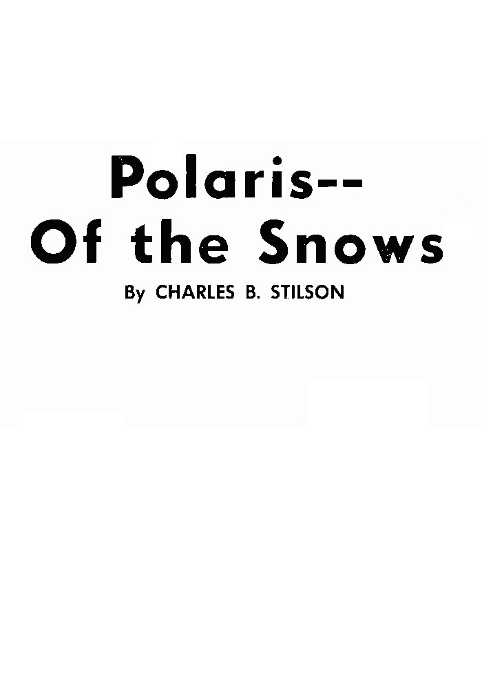 Polaris of the Snows Polaris of the Snows