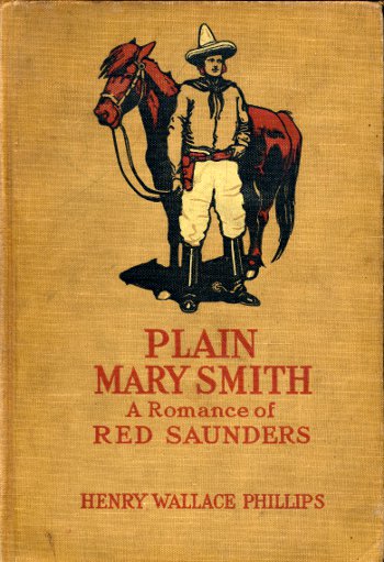 Henry Wallace Phillips - Basit Mary Smith: Kırmızı Saunders'ın Bir Aşk Hikayesi