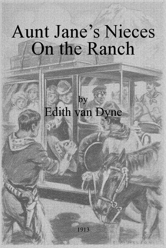 Aunt Jane's Nieces on the Ranch Aunt Jane's Nieces on the Ranch