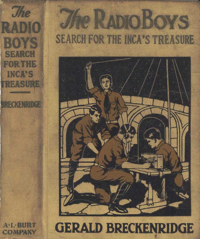 The Radio Boys' Search for the Inca's Treasure The Radio Boys' Search for the Inca's Treasure