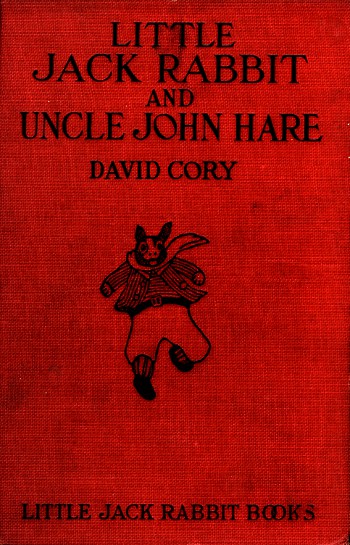 Little Jack Rabbit and Uncle John Hare Little Jack Rabbit and Uncle John Hare