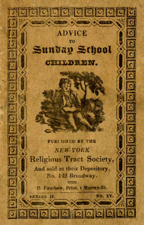 Advice to Sunday School Children Advice to Sunday School Children