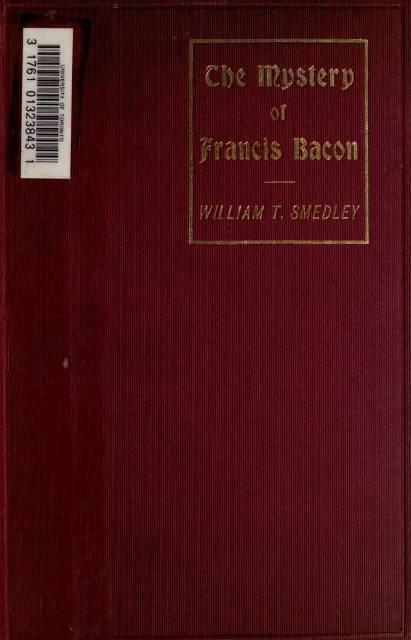 The Mystery of Francis Bacon The Mystery of Francis Bacon