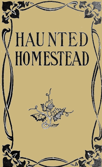 The Haunted Homestead: A Novel The Haunted Homestead: A Novel