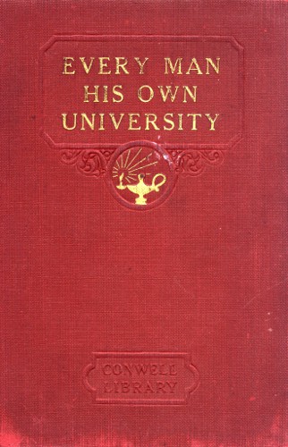 Every Man His Own University Every Man His Own University