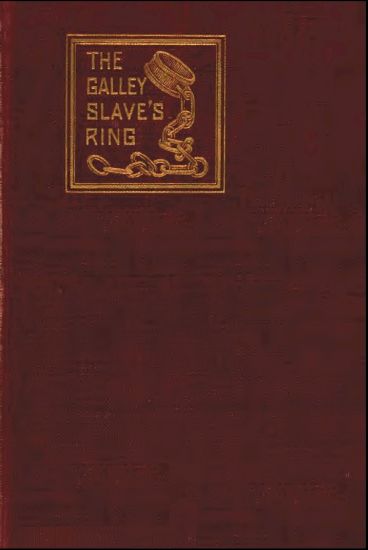 The Galley Slave's Ring; or, The Family of Lebrenn
A Tale of The French Revolution of 1848
