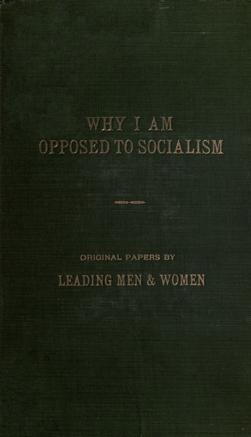 Why I am opposed to socialism Why I am opposed to socialism