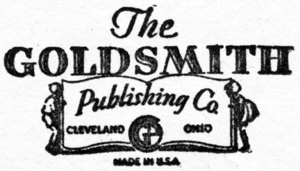 The GOLDSMITH Publishing Co., CLEVELAND, OHIO, MADE IN U.S.A. The GOLDSMITH Publishing Co., CLEVELAND, OHIO, MADE IN U.S.A.