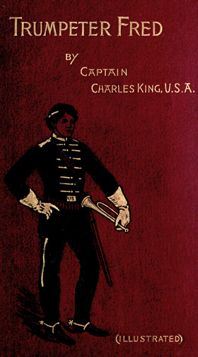 Trumpeter Fred: A Story of the Plains Trumpeter Fred: A Story of the Plains