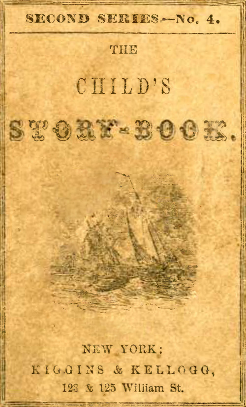 The Child's Story-Book. Second Series—No. 4 The Child's Story-Book. Second Series—No. 4