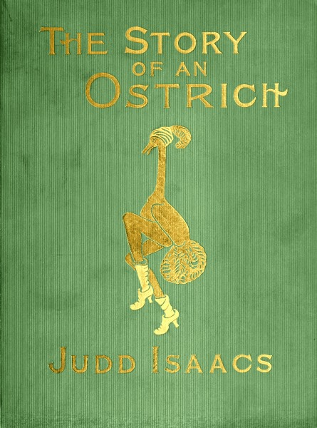 The Story of an Ostrich: An Allegory and Humorous Satire in Rhyme.