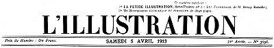 L'Illustration, No. 3658, 5 Avril 1913 L'Illustration, No. 3658, 5 Avril 1913