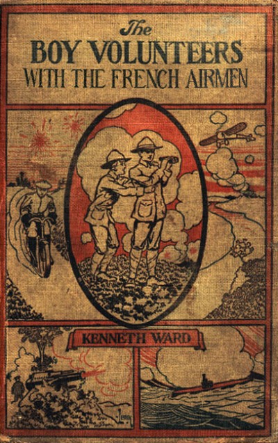 Kenneth Ward - The Boy Volunteers with the French Airmen