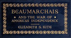Beaumarchais ve Amerikan Bağımsızlık Savaşı, Cilt 1