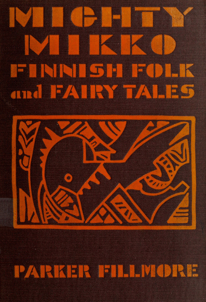 Mighty Mikko: A Book of Finnish Fairy Tales and Folk Tales