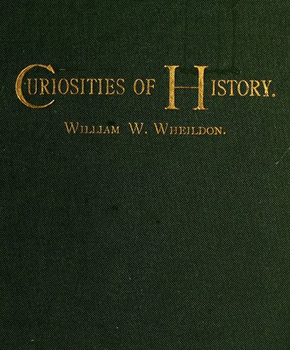 Curiosities of History: Boston, September Seventeenth, 1630-1880 Curiosities of History: Boston, September Seventeenth, 1630-1880
