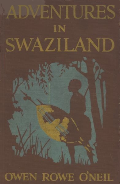 Adventures in Swaziland: The Story of a South African Boer Adventures in Swaziland: The Story of a South African Boer