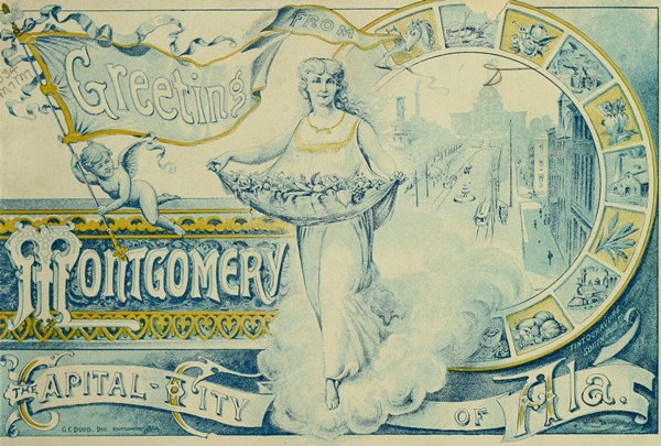 Montgomery, the Capital City of Alabama: Her Resources and Advantages Montgomery, the Capital City of Alabama: Her Resources and Advantages