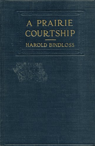 A Prairie Courtship A Prairie Courtship