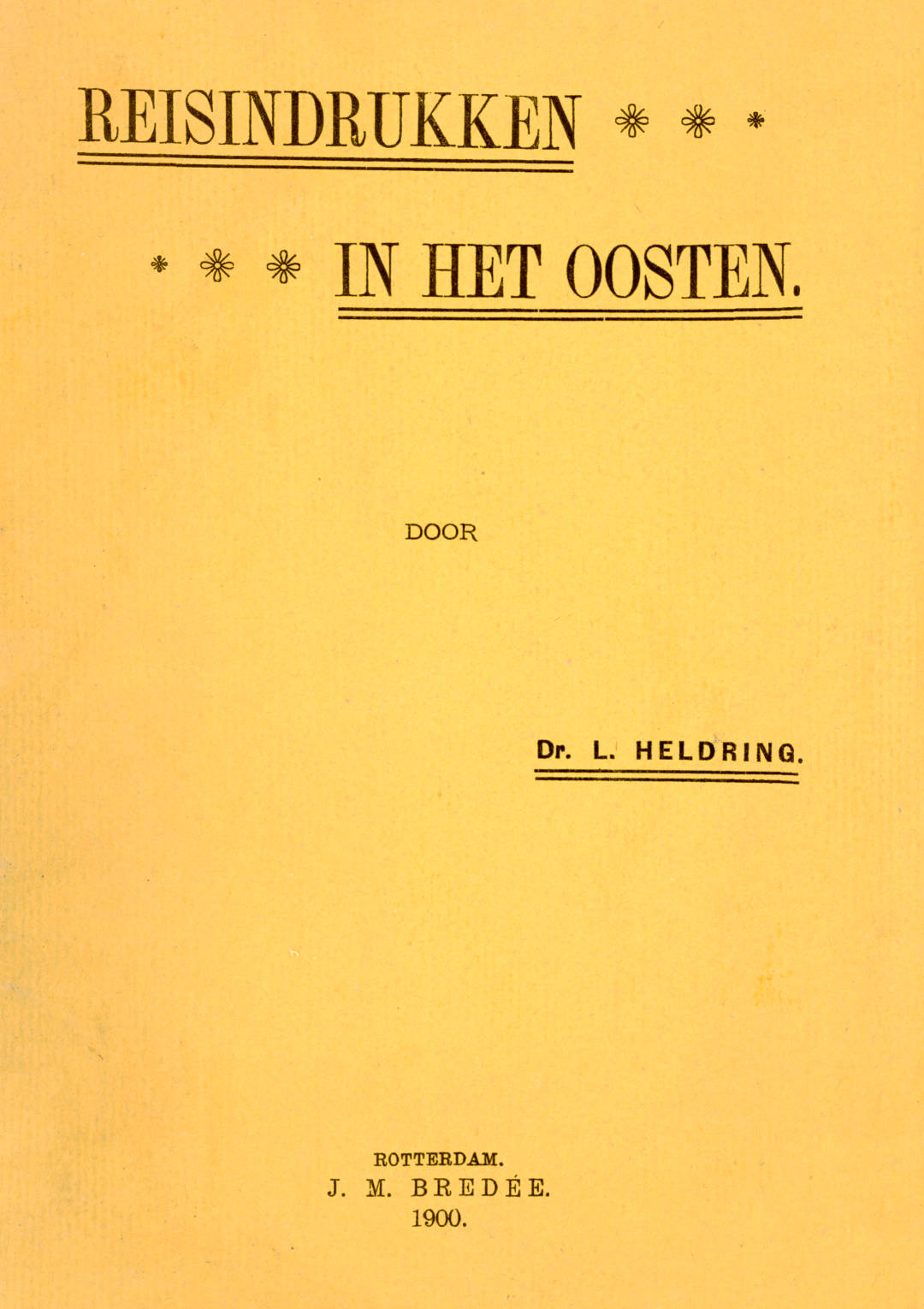 Reisindrukken in het Oosten Reisindrukken in het Oosten