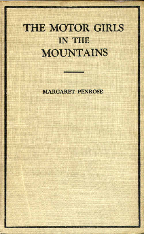 The Motor Girls in the Mountains; or, The Gypsy Girl's Secret The Motor Girls in the Mountains; or, The Gypsy Girl's Secret