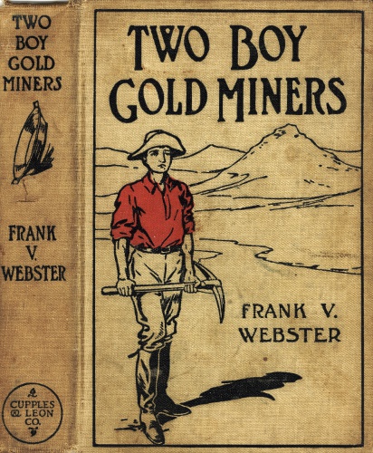 Frank V. Webster - İki Çocuk Altın Madencisi; Ya Da Dağlarda Kaybolmuş