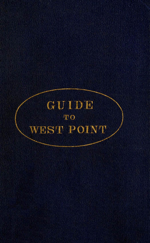 Guide to West Point, and the U.S. Military Academy