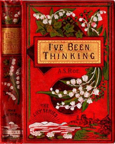 I've Been Thinking; or, the Secret of Success I've Been Thinking; or, the Secret of Success