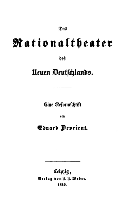 Das Nationaltheater des Neuen Deutschlands. Eine Reformschrift Das Nationaltheater des Neuen Deutschlands. Eine Reformschrift