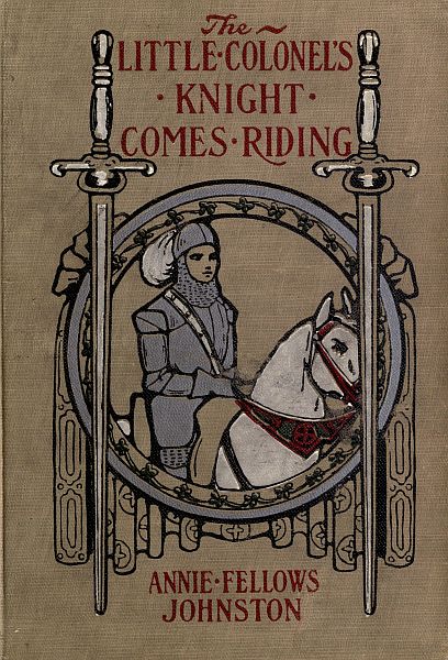 The Little Colonel's Knight Comes Riding The Little Colonel's Knight Comes Riding