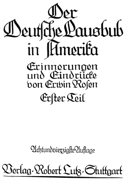 Der Deutsche Lausbub in Amerika: Erinnerungen und Eindrücke. Band 1 (von 3)